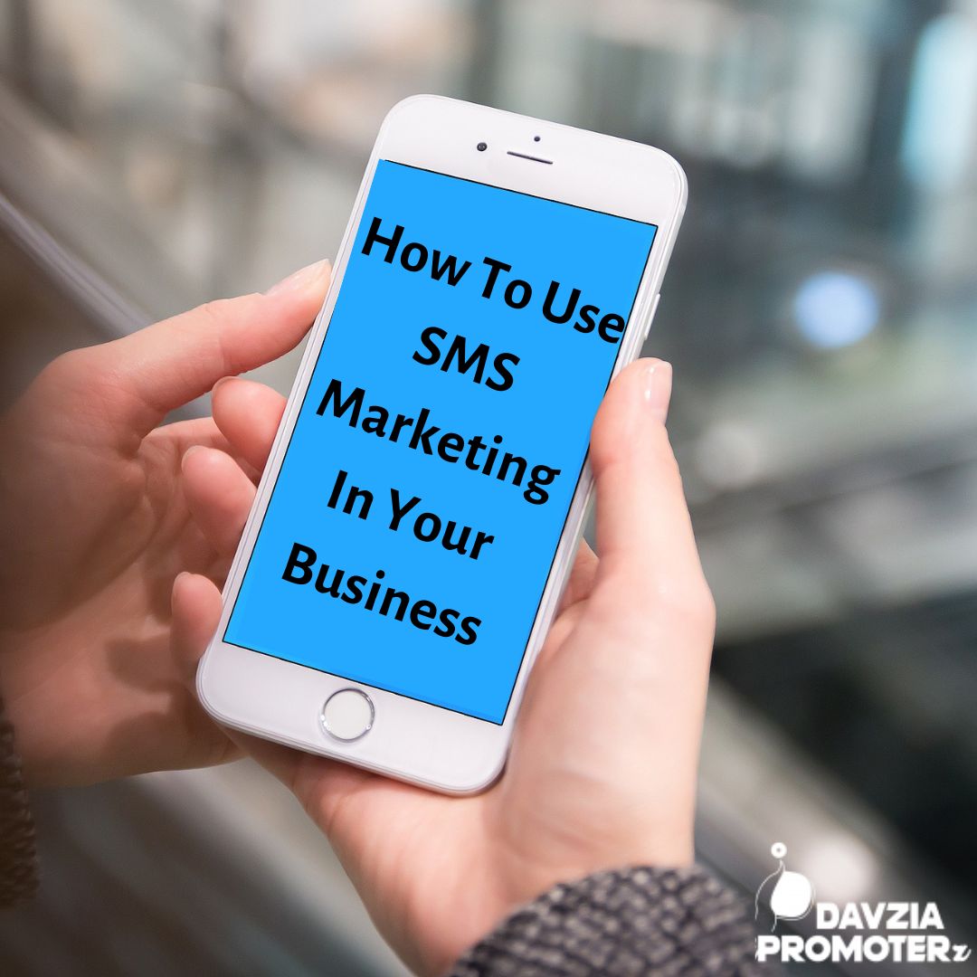 How To Use SMS Marketing In Your Business